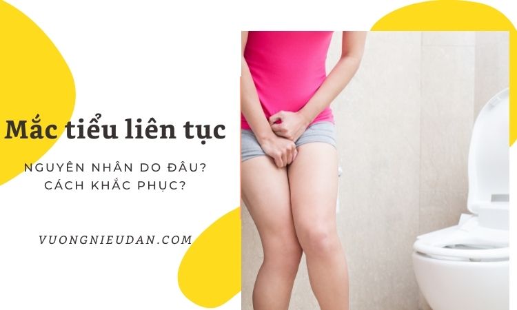 [Chớ chủ quan] hiện tượng mắc tiểu liên tục