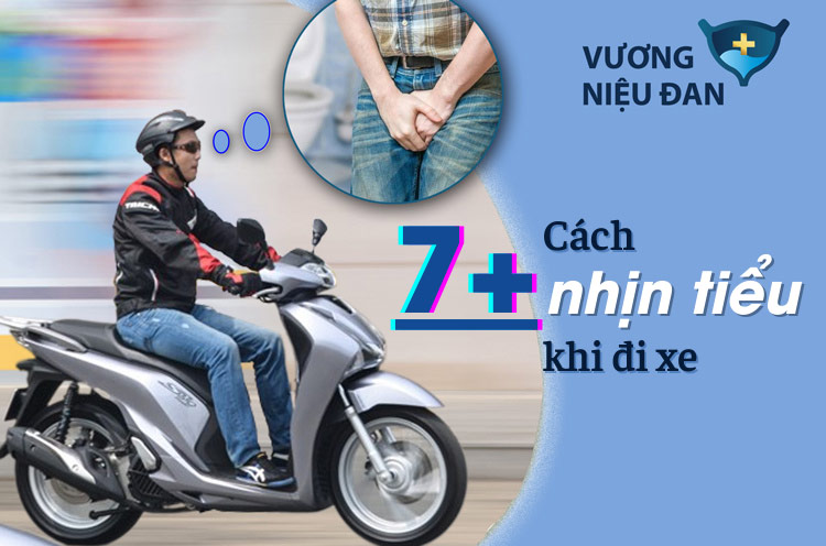 7+ cách nhịn tiểu khi đi xe cực hiệu quả, không phải ai cũng biết