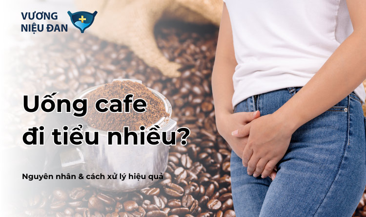 Uống cà phê đi tiểu nhiều có phải là bệnh? Cách uống đúng cách 