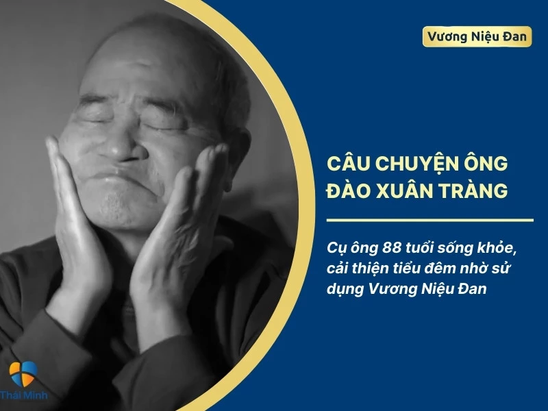 Cụ ông 88 tuổi sống khỏe, cải thiện tiểu đêm nhờ sử dụng Vương Niệu Đan