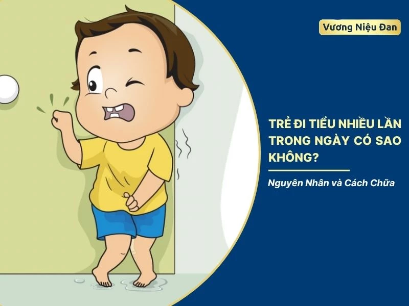 Trẻ đi tiểu nhiều lần trong ngày có sao không? Nguyên nhân và cách chữa